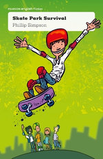 Pearson English Year 5: Places and Spaces - Fiction Topic Book - Skate Park Survival