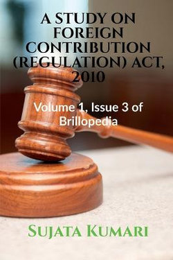 A Study on Foreign Contribution (Regulation) Act, 2010