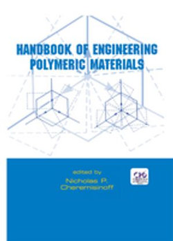 Handbook of Engineering Polymeric Materials Handbook of Engineering Polymeric Materials