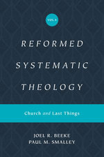 Reformed Systematic Theology, Volume 4