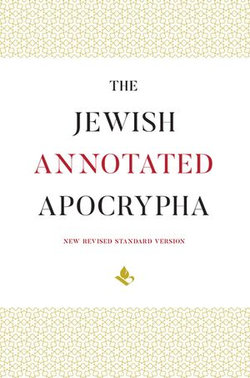 The ^AJewish Annotated Apocrypha The ^AJewish Annotated Apocrypha