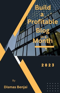 Build a Profitable Blog in a Month