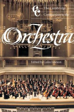 The Cambridge Companion to the Orchestra