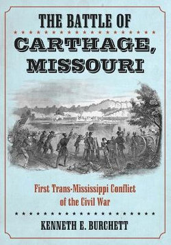 The Battle of Carthage, Missouri