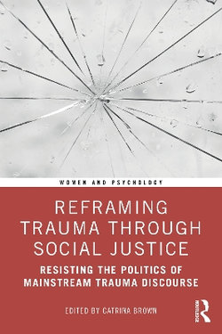 Reframing Trauma Through Social Justice Reframing Trauma Through Social Justice