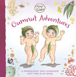 Gumnut Adventures: A Snugglepot and Cuddlepie Lift-the-Flap Book (May Gibbs)