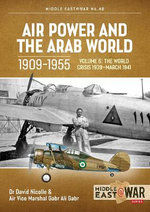 Air Power and the Arab World 1909-1955 Air Power and the Arab World 1909-1955