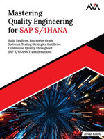 Mastering Quality Engineering for SAP S/4HANA