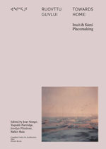 Towards Home: Inuit and Sámi Placemaking