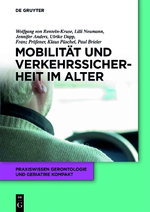 Mobilität und Verkehrssicherheit Im Alter Mobilität und Verkehrssicherheit Im Alter