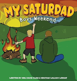 My Saturdad Boys Weekend My Saturdad Boys Weekend