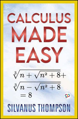 Calculus Made Easy Calculus Made Easy