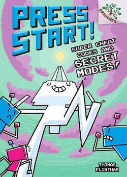 Super Cheat Codes and Secret Modes!: a Branches Book (Press Start #11) (Library Edition)