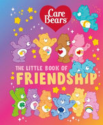 Care Bears: The Little Book of Friendship