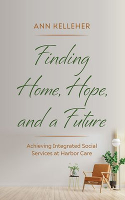 Finding Home, Hope, and a Future Finding Home, Hope, and a Future