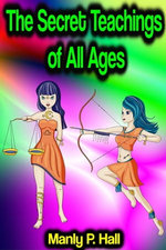 The Secret Teachings of All Ages