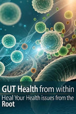 Gut Health from Within Heal Your Health Issues from the Root