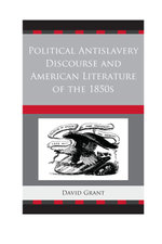 Political Antislavery Discourse and American Literature of the 1850s