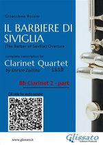 Bb Clarinet 2 part of "Il Barbiere di Siviglia" for Clarinet Quartet