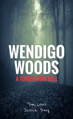 Wendigo Woods: A Token from Hell