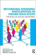 Rethinking Widening Participation in Higher Education Rethinking Widening Participation in Higher Education