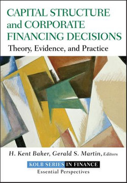 Capital Structure and Corporate Financing Decisions
