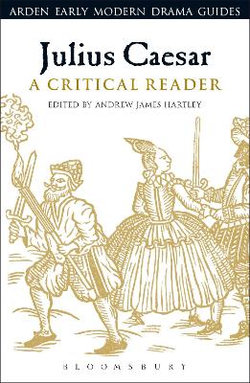 Julius Caesar: a Critical Reader