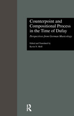 Counterpoint and Compositional Process in the Time of Dufay