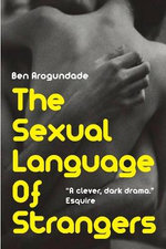 The Sexual Language of Strangers The Sexual Language of Strangers