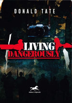 Living Dangerously