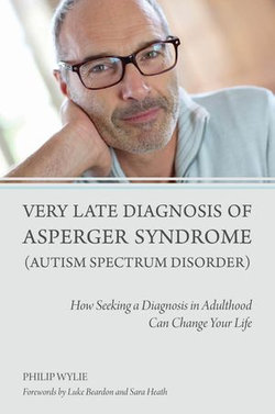 Very Late Diagnosis of Asperger Syndrome (Autism Spectrum Disorder)