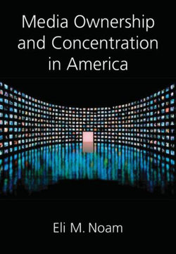 Media Ownership and Concentration in America