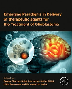 Emerging Paradigms in Delivery of Therapeutic Agents for the Treatment of Glioblastoma