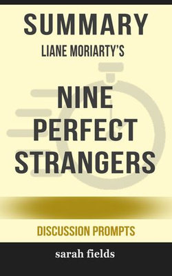 Summary: Liane Moriarty's Nine Perfect Strangers