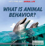 What Is Animal Behavior?