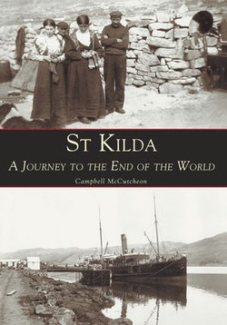 St Kilda A Journey to the End of the World St Kilda A Journey to the End of the World