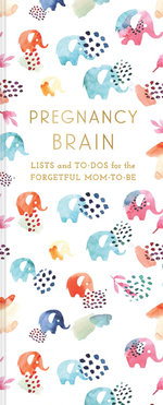 Pregnancy Brain Lists and To-DOS