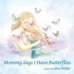 Mommy Says I Have Butterflies Mommy Says I Have Butterflies