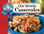 Our Favorite Casserole Recipes