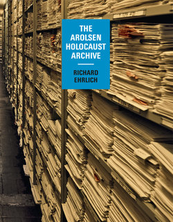Richard Ehrlich: the Arolsen Holocaust Archive