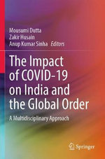 The Impact of COVID-19 on India and the Global Order The Impact of COVID-19 on India and the Global Order