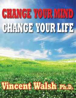 CHANGE YOUR MIND CHANGE YOUR LIFE