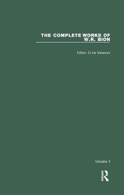 The Complete Works of W.R. Bion The Complete Works of W.R. Bion