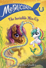 Mermicorns #3: the Invisible Mix-Up