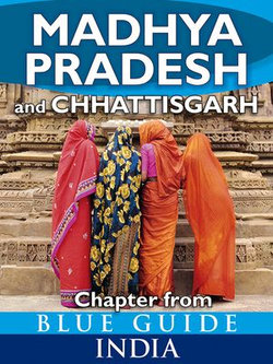 Madhya Pradesh & Chhattisgarh - Blue Guide Chapter