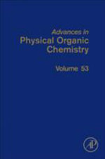Advances in Physical Organic Chemistry: Volume 53