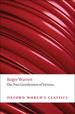 The Two Gentlemen of Verona: The Oxford Shakespeare