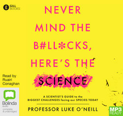 Never Mind the B#ll*cks, Here's the Science