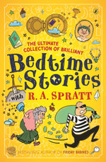 The Ultimate Collection of Brilliant Bedtime Stories with R. A. Spratt