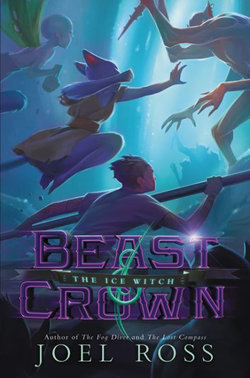 Beast and Crown #2: the Ice Witch